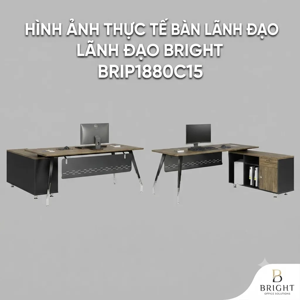 Hình ảnh thực tế bàn lãnh đạo bright BRIP1880C15